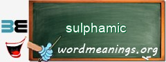 WordMeaning blackboard for sulphamic